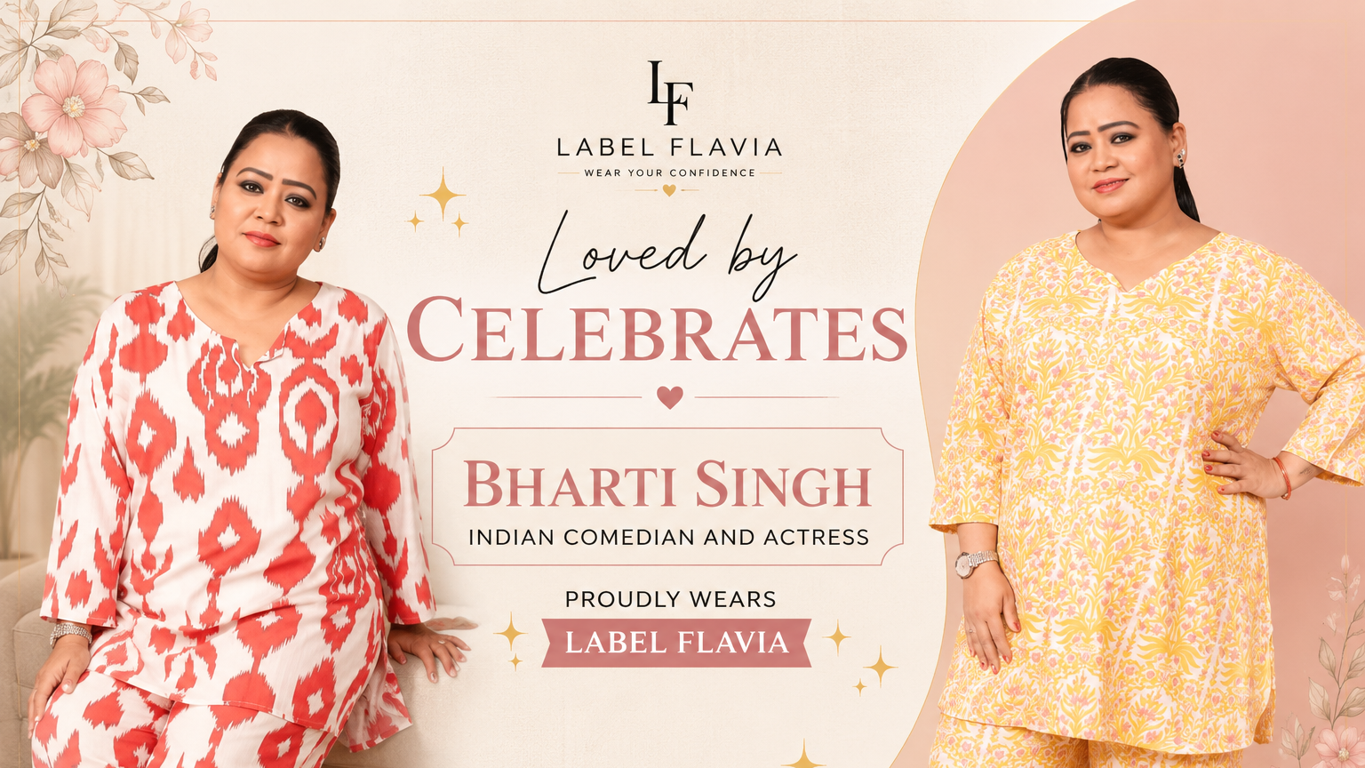 Two women wearing outfits from Label Flavia with text celebrating Bharti Singh.